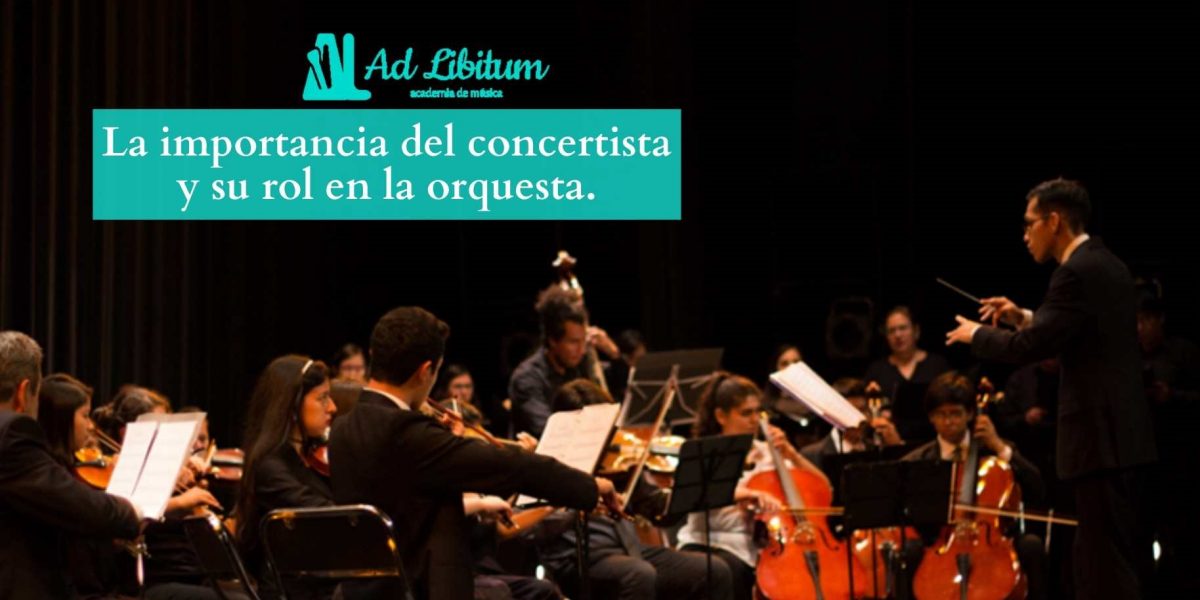La importancia del concertista y su rol en la orquesta.